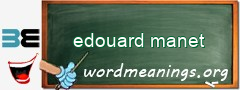 WordMeaning blackboard for edouard manet